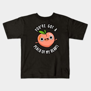 You've Got A Peach Of My Heart Cute Fruit Pun Kids T-Shirt